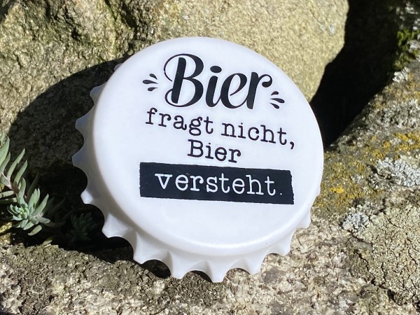 Metall Flaschenöffner Kronkorken weiß - Bier fragt nicht, Bier versteht