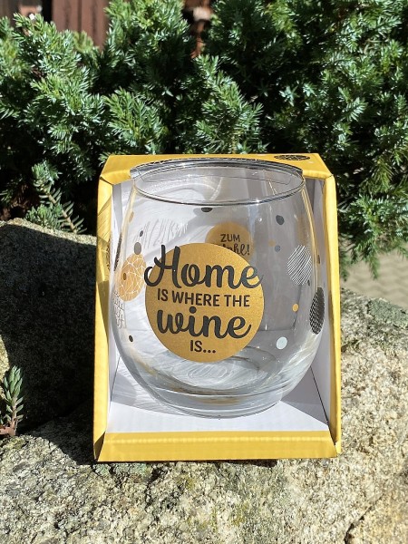 Wein/Wasserglas mit Spruch - Home is