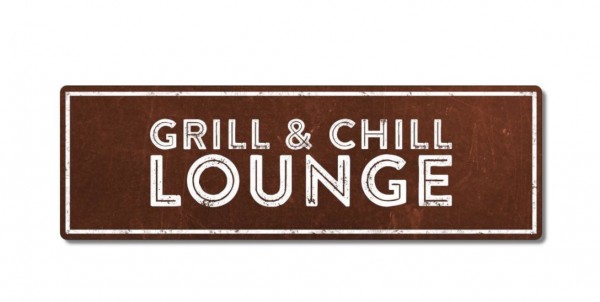 Metall Schild Rostoptik Grill & Chill Lounge