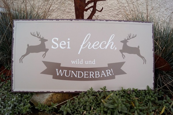Metall Schild mit Hirsch Sei frech, wild und wunderbar - 40 x 20 cm